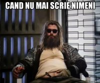 cand nu mai scrie nimeni 