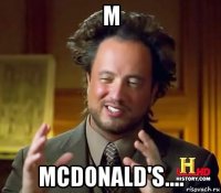 m mcdonald's....