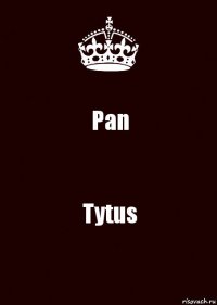 Pan Tytus