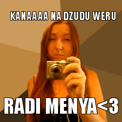 kanaaaa na dzudu weru radi menya<3