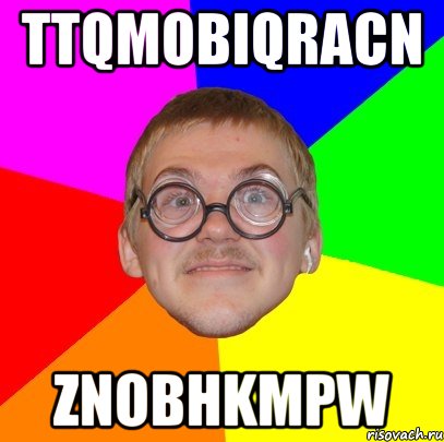 ttqmobiqracn znobhkmpw, Мем Типичный ботан