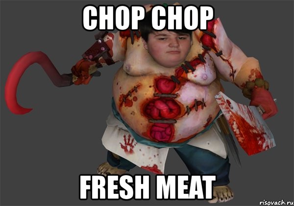 chop chop fresh meat, Мем сучка