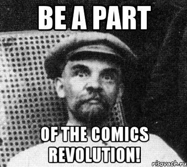 be a part of the comics revolution!, Мем   Ленин удивлен