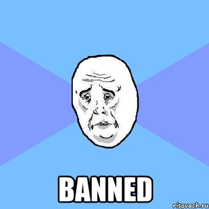  banned, Мем Okay face