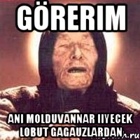 görerim ani molduvannar iiyecek lobut gagauzlardan, Мем Ванга (цвет)