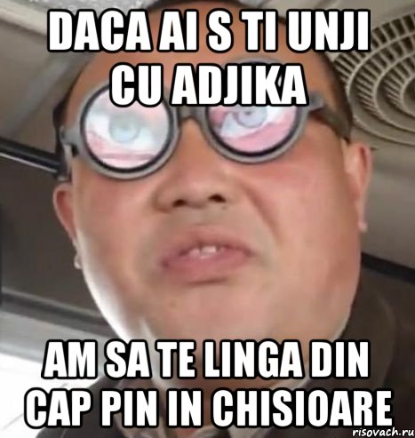 daca ai s ti unji cu adjika am sa te linga din cap pin in chisioare, Мем Очки ннада А чётки ннада