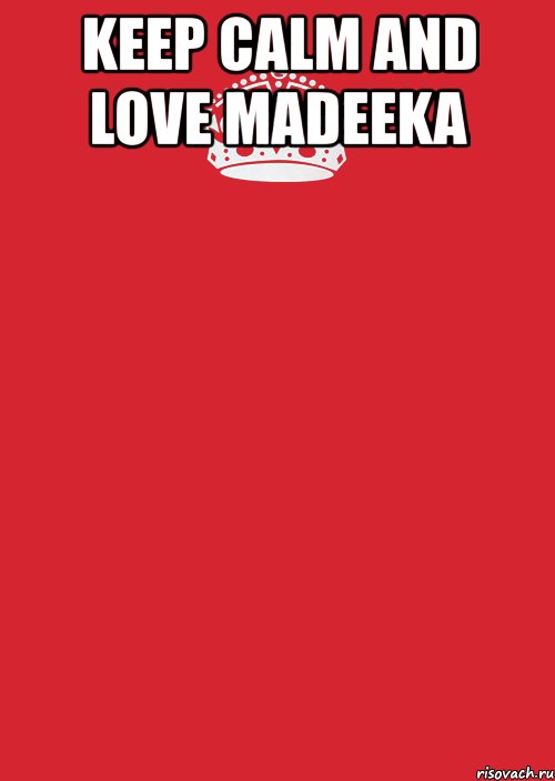 keep calm and love madeeka , Комикс Keep Calm 3