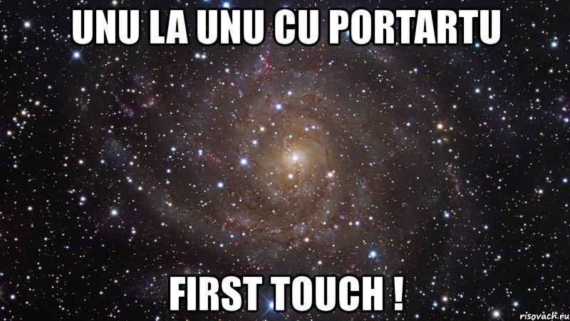 unu la unu cu portartu first touch !, Мем  Космос (офигенно)