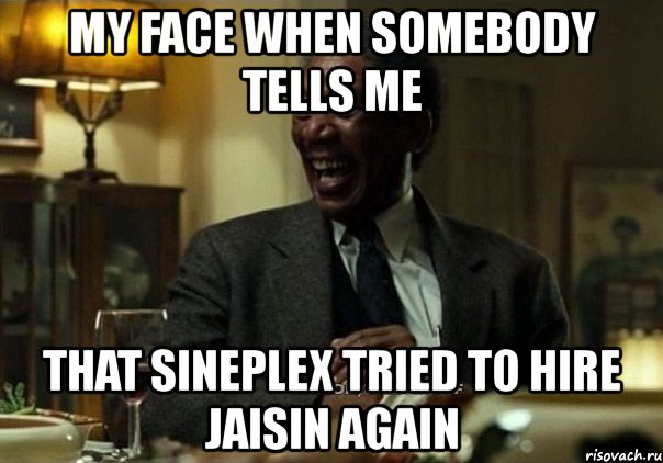my face when somebody tells me that sineplex tried to hire jaisin again, Мем   Морган Фриман ржет