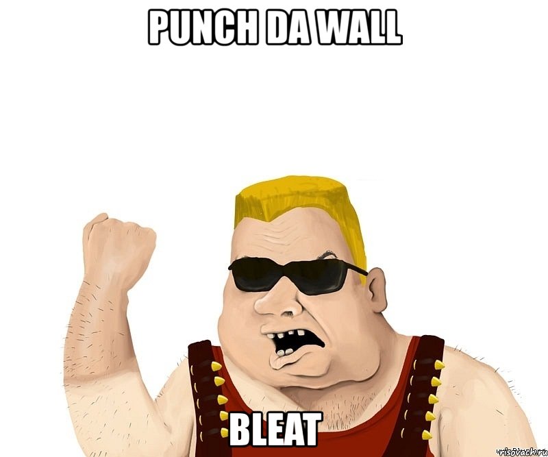 punch da wall bleat, Мем Боевой мужик блеать