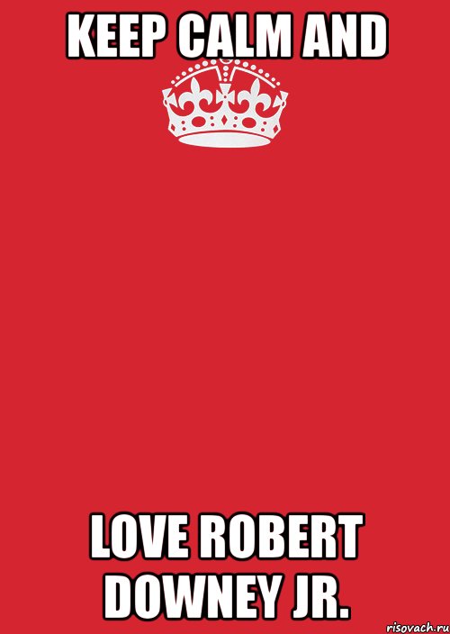 keep calm and love robert downey jr., Комикс Keep Calm 3