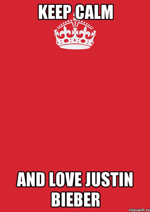 keep calm and love justin bieber