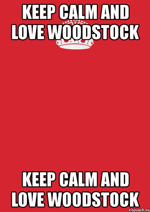 keep calm and love woodstock keep calm and love woodstock, Комикс Keep Calm 3