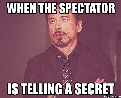 when the spectator is telling a secret, Мем твое выражение лица