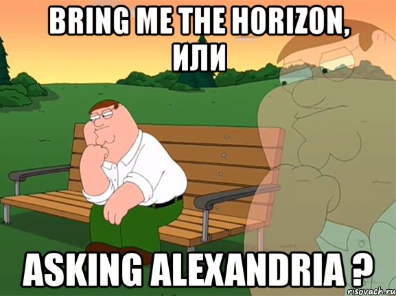 bring me the horizon, или asking alexandria ?