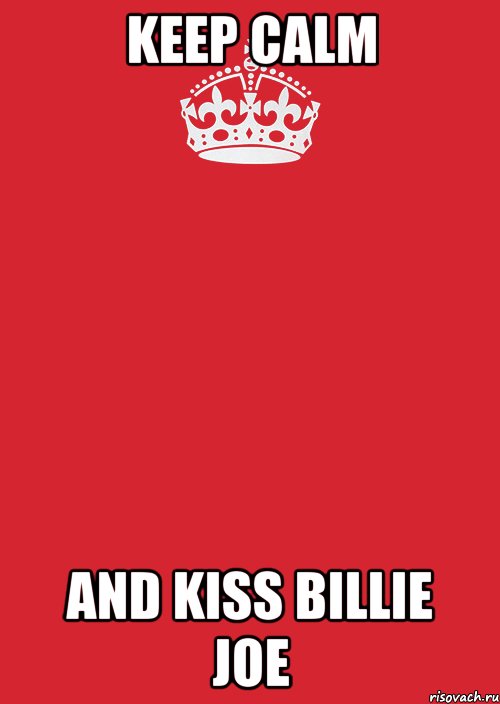 keep calm and kiss billie joe, Комикс Keep Calm 3