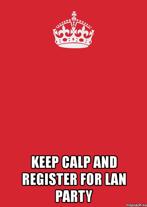  keep calp and register for lan party, Комикс Keep Calm 3