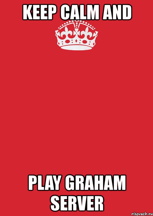 keep calm and play graham server, Комикс Keep Calm 3