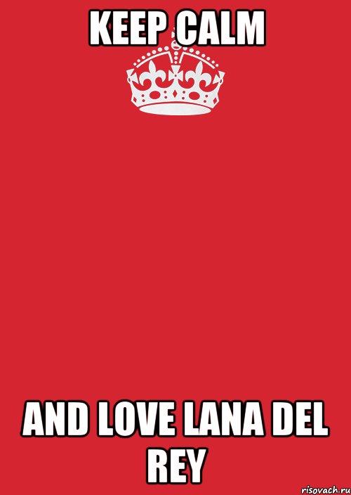 keep calm and love lana del rey, Комикс Keep Calm 3