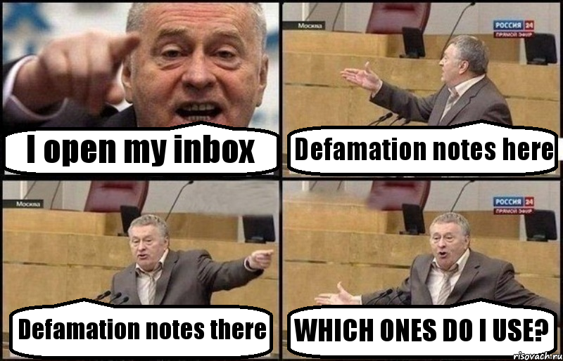 I open my inbox Defamation notes here Defamation notes there WHICH ONES DO I USE?, Комикс Жириновский