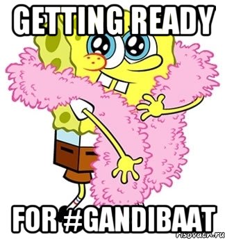 getting ready for #gandibaat, Мем Спанч боб