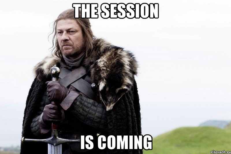 THE SESSION IS COMING