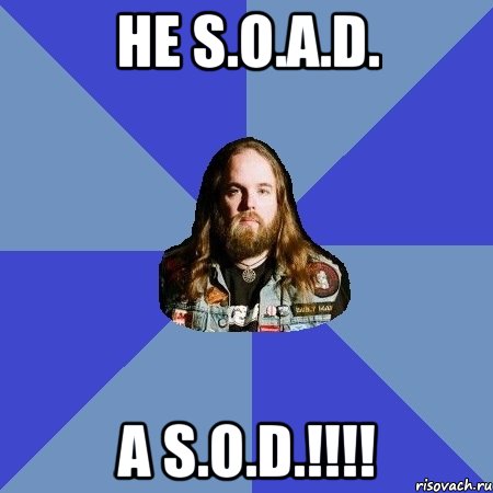 Не S.O.A.D. A S.O.D.!!!!, Мем Типичный Трэшер