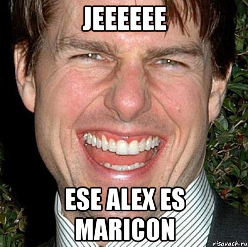 Jeeeeee Ese Alex es maricon, Мем Том Круз