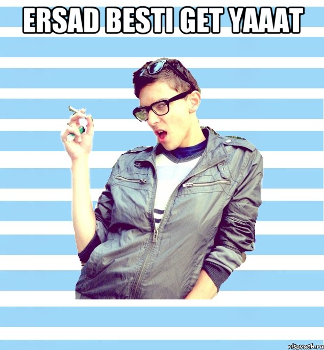 Ersad besti get yaaat , Мем Элитный гей