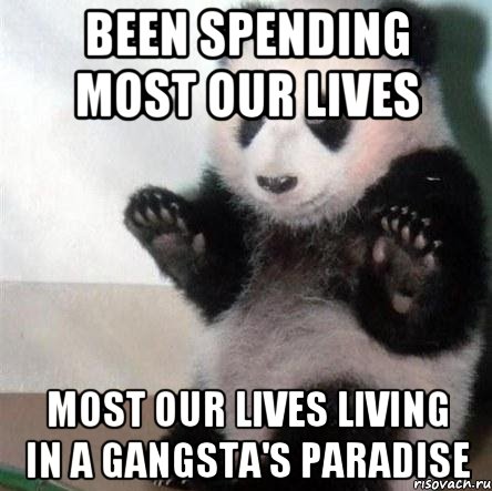 We been spending most our lives. Панда Мем. Адская Панда Мем. Кунг фу Панда мемы. Панда мэм про работу.