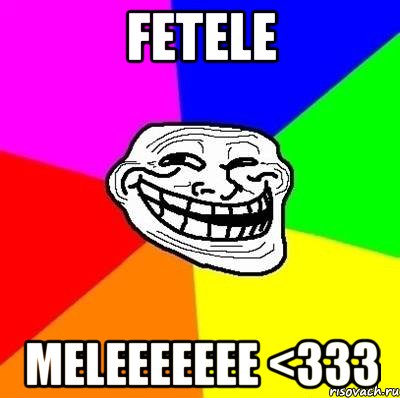 Fetele meleeeeeee <333, Мем Тролль Адвайс