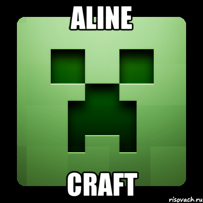 Aline Craft, Мем Creeper