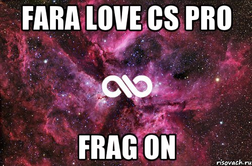 FARA LOVE CS PRO FRAG ON, Мем офигенно