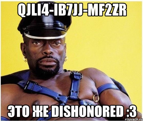 QJLI4-IB7JJ-MF2ZR Это же Dishonored :з, Мем Черный властелин