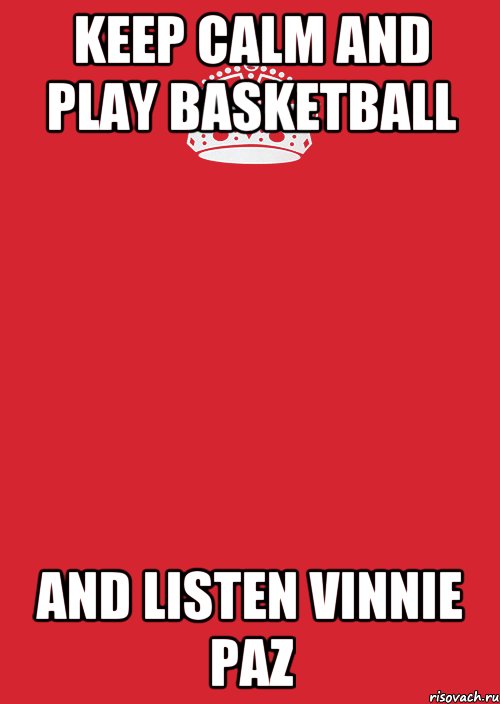 Keep Calm and Play Basketball and Listen Vinnie Paz, Комикс Keep Calm 3