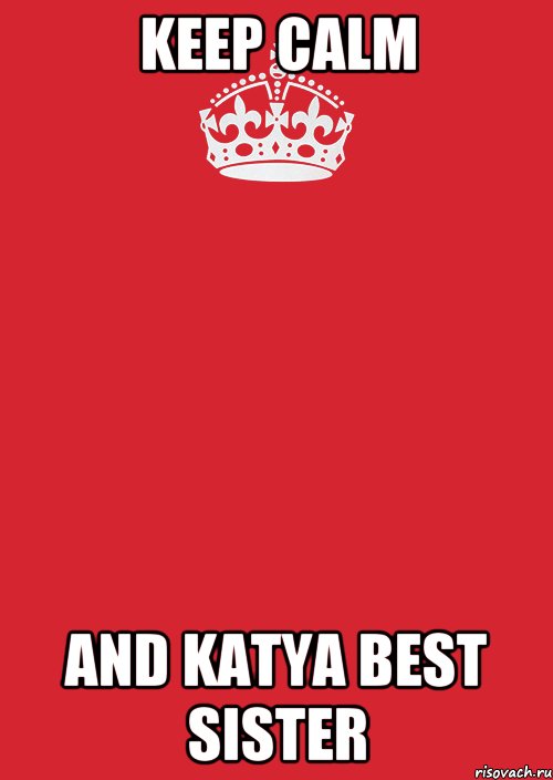 Keep Calm And Katya Best Sister, Комикс Keep Calm 3