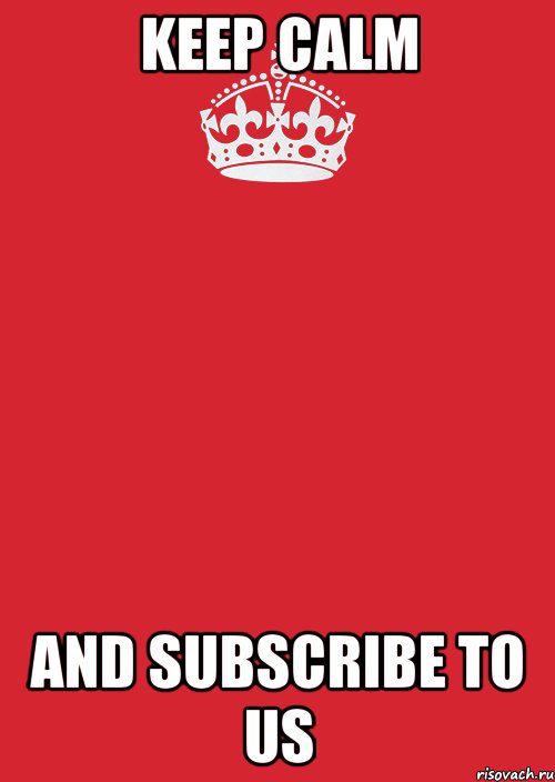 Keep Calm and subscribe to us, Комикс Keep Calm 3