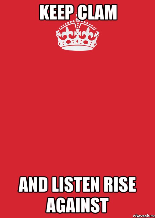 Keep Clam And Listen Rise Against, Комикс Keep Calm 3