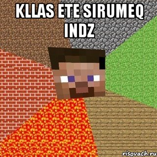 Kllas Ete Sirumeq Indz 