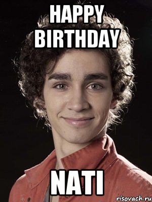 Happy birthday Nati, Мем Нейтан из Отбросов