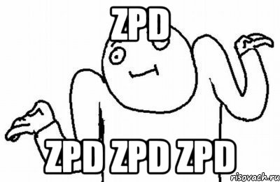 ZPD zpd zpd zpd, Мем Почему бы и нет