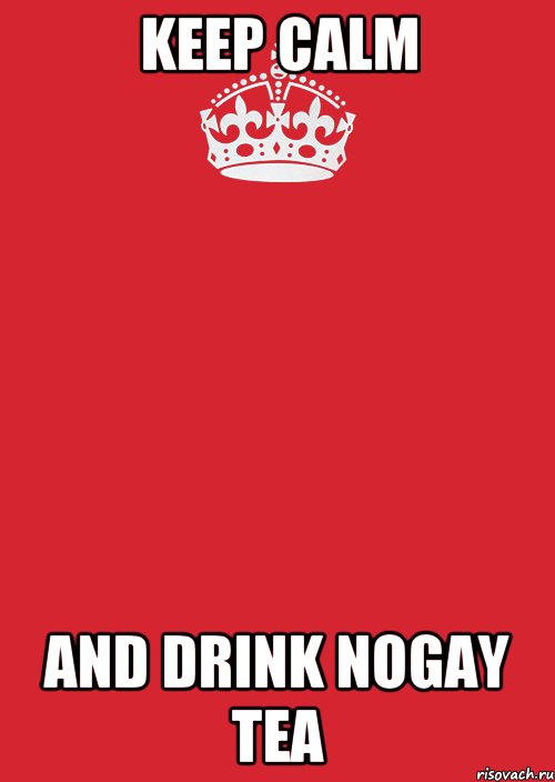 keep calm and drink nogay tea, Комикс Keep Calm 3