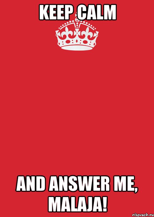 Keep Calm and answer me, malaja!, Комикс Keep Calm 3