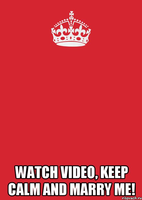  watch video, keep calm and marry me!, Комикс Keep Calm 3