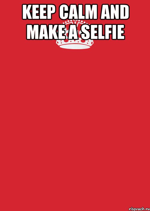 Keep calm and make a selfie , Комикс Keep Calm 3