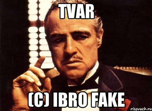 tvar (c) Ibro Fake, Мем крестный отец