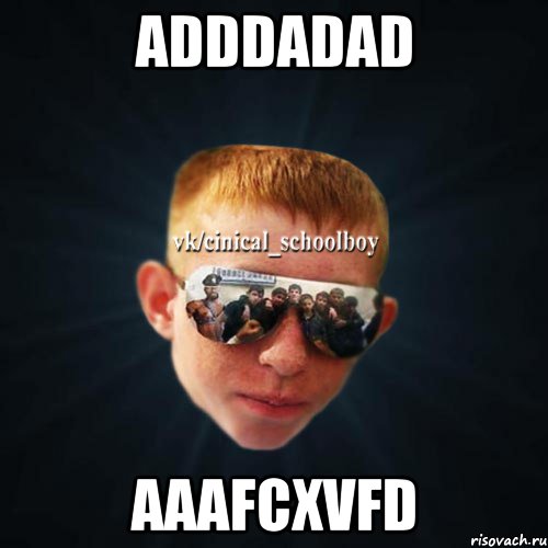 adDdaDad aaafcxvfd