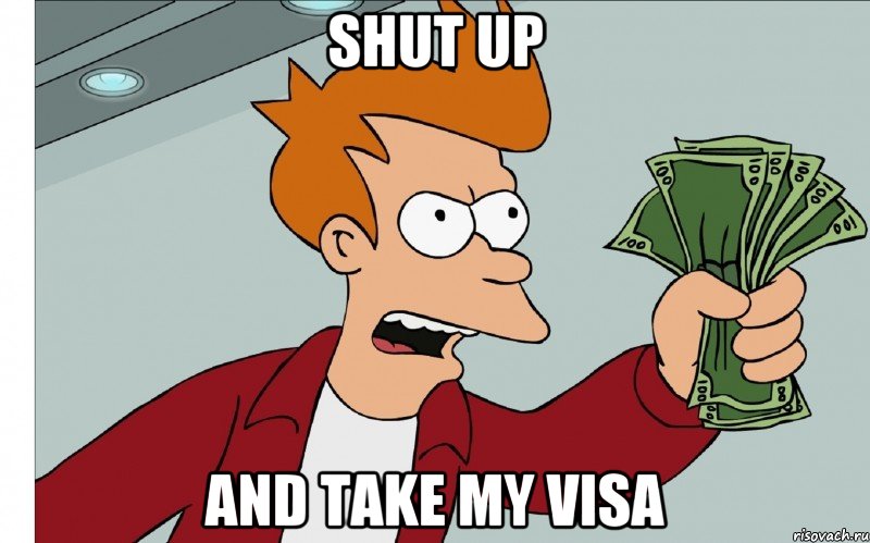 SHUT UP AND TAKE MY VISA, Мем shut up and take my money