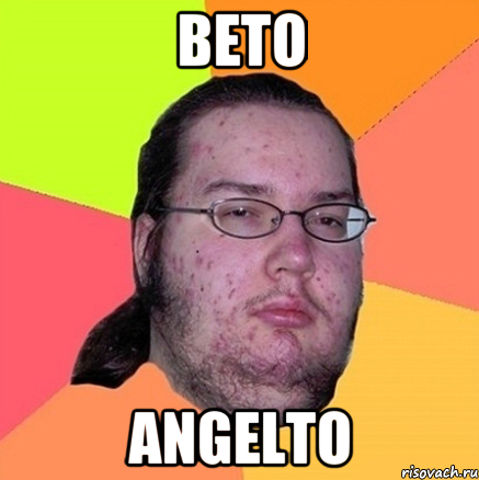 beto angelto, Мем Задрот