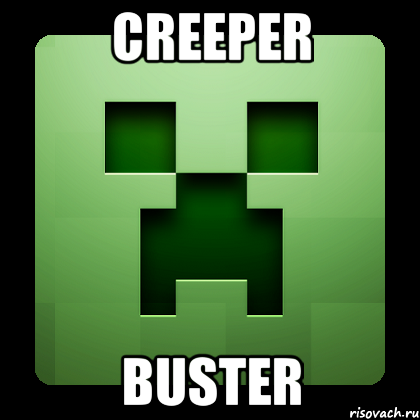 Creeper Buster, Мем Creeper